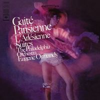 Eugene Ormandy - Offenbach: Gaîté Parisienne - Bizet: L'Arlésienne Suites