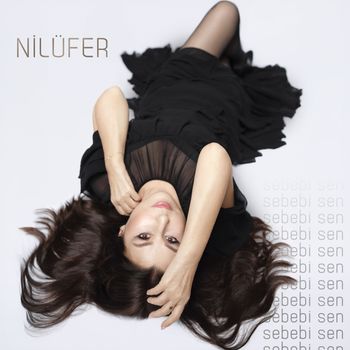 Nilüfer - Sebebi Sen