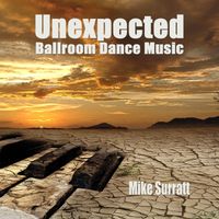 Mike Surratt - Unexpected Ballroom Dance Music