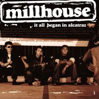 Millhouse - It All Began in Alcatraz