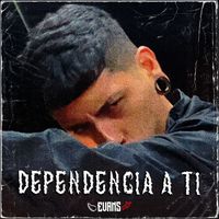 Evans - Dependencia a ti