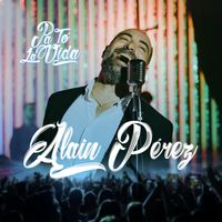 Alain Pérez - Pa To' La Vida