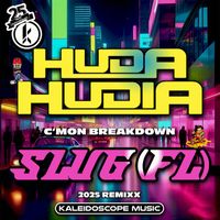 Huda Hudia - C'mon Breakdown (Slug (FL) 2025 Remix)