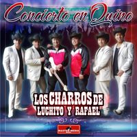 Los Charros de Luchito y Rafael - Concierto en Quino (En Vivo)