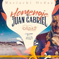 Mariachi Ordaz - Homenaje a Juan Gabriel