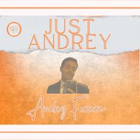 Andrey Ferreira - Just Andrey
