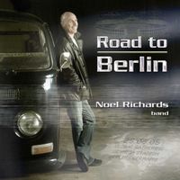 Noel Richards - Road To Berlin