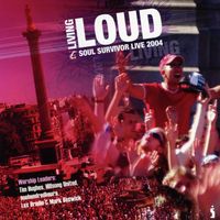 Soul Survivor - Living Loud: Soul Survivor Live 2004