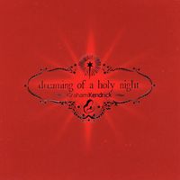 Graham Kendrick - Dreaming Of A Holy Night