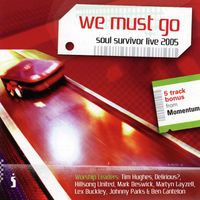 Soul Survivor - We Must Go