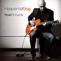 Noel Richards - Heaven's King