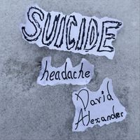 David Alexander - suicide headache