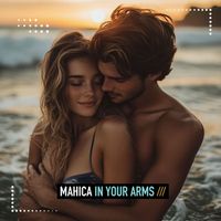 Mahica - In your Arms (Explicit)