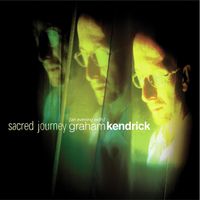 Graham Kendrick - Sacred Journey