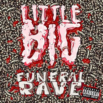 Little Big - Funeral Rave (Explicit)