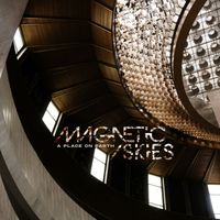 Magnetic Skies - A Place On Earth