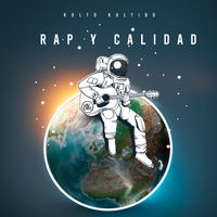 Kulto Kultibo - Rap Y Calidad (Explicit)