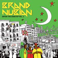Brand Nubian - Enter the Dubstep, Vol. 2 (Explicit)