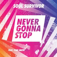 Soul Survivor, Tom Smith - Never Gonna Stop Singing