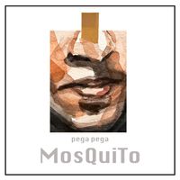 Mosquito - Pega Pega