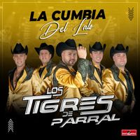 Los Tigres de Parral - La Cumbia del Lalo