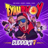Fyahbwoy - BUDDOKAI7 (Explicit)