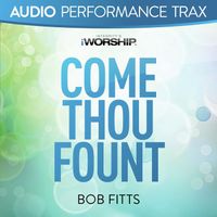 Bob Fitts - Come Thou Fount