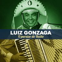 Luiz Gonzaga - O paraíso de Baiao