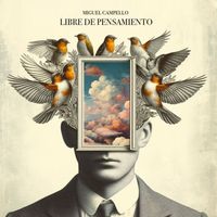 Miguel Campello - LIBRE DE PENSAMIENTO