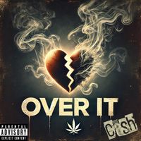 Cash - Over It (Explicit)