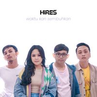Hires - Waktu Kan Sembuhkan