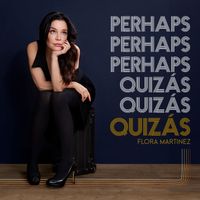 Flora Martinez - Perhaps, Perhaps, Perhaps, Quizás, Quizás, Quizás
