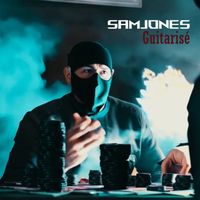 Sam Jones - Guitarisé (Explicit)