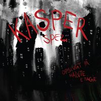 Kasper Spez - Opslugt På Halvte Etage (Explicit)