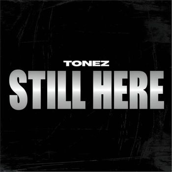 Tonez - Still Here