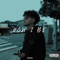DRIAN - How I Be (Explicit)
