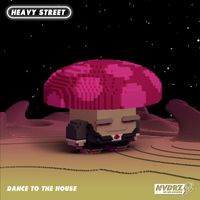 Heavy Street - Dance to the House