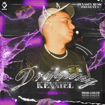 Kenniel - DRIPPING (Explicit)