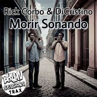 Dicristino, Rick Corbo - Morir Sonando
