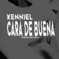 Kenniel - Cara De Buena (Explicit)