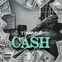 Timmie - Cash (Explicit)