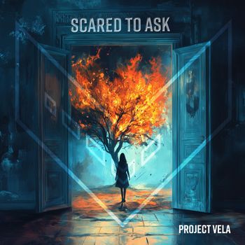 Project Vela - Scared to Ask