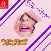 The Reign - Do You Want To Know A Secret