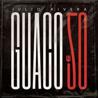 Guaco - Julio Rivera: Guaco 50