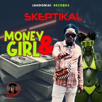 Skeptikal - Money & Girl
