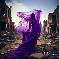 CYRO - Breathe Through Me