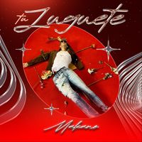 Makano - Tu Juguete