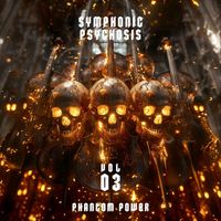 Phantom Power - Symphonic Psychosis Vol. 3