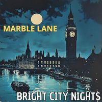 Marble Lane - Bright City Nights