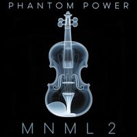 Phantom Power - MNML Vol. 2